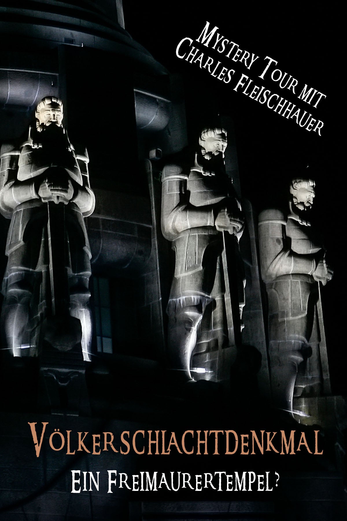 Mystery Tour "Das Völkerschlachtdenkmal - ein Freimaurer Tempel?" mit Charles Fleischhauer