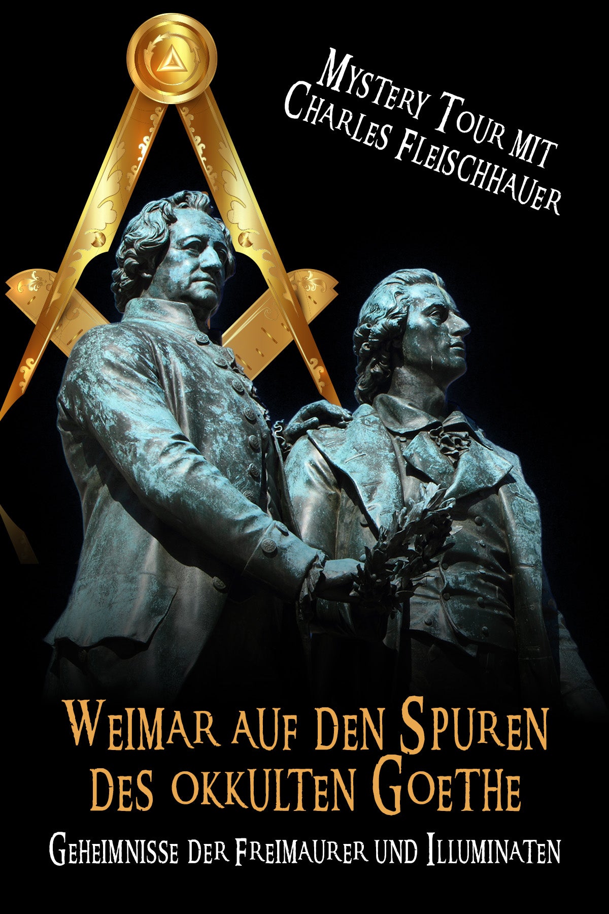 Mystery Tour "Weimar auf den Spuren des okkulten Goethes – Geheimnisse der Freimaurer und Illuminaten" mit Charles Fleischhauer (ausverkauft)