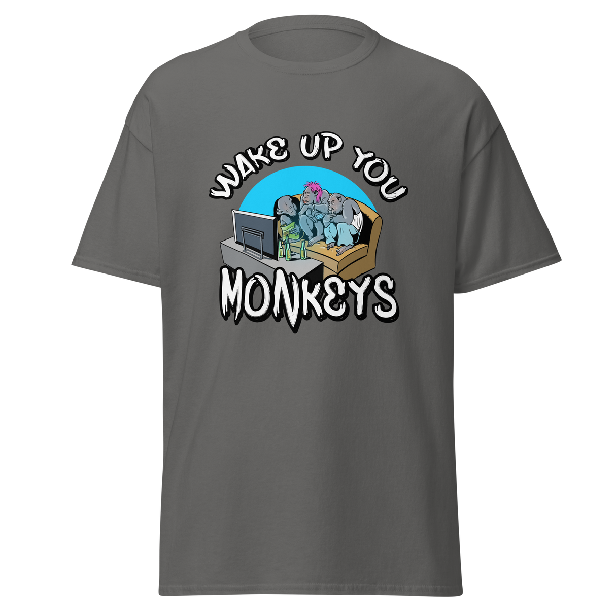 T-Shirt - Wake up you Monkeys