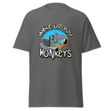 T-Shirt - Wake up you Monkeys