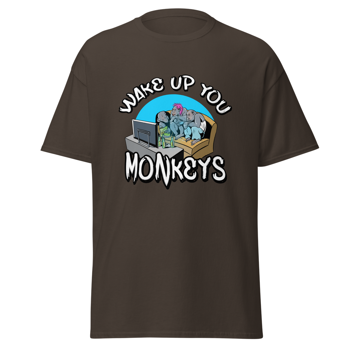 T-Shirt - Wake up you Monkeys