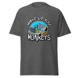 T-Shirt - Wake up you Monkeys