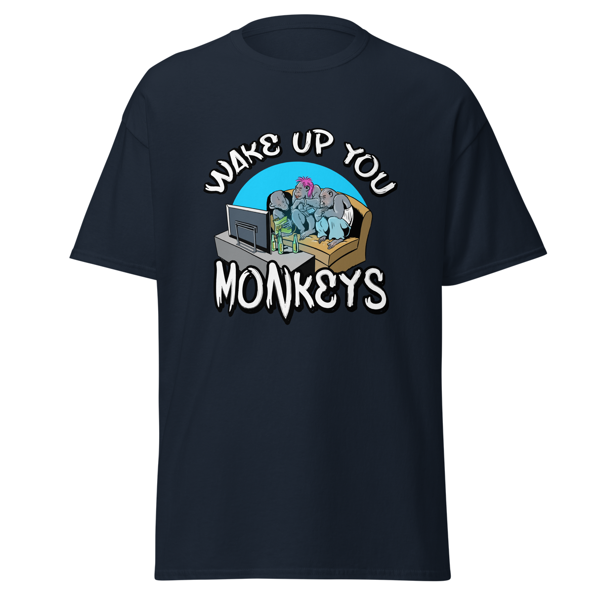 T-Shirt - Wake up you Monkeys