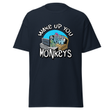 T-Shirt - Wake up you Monkeys