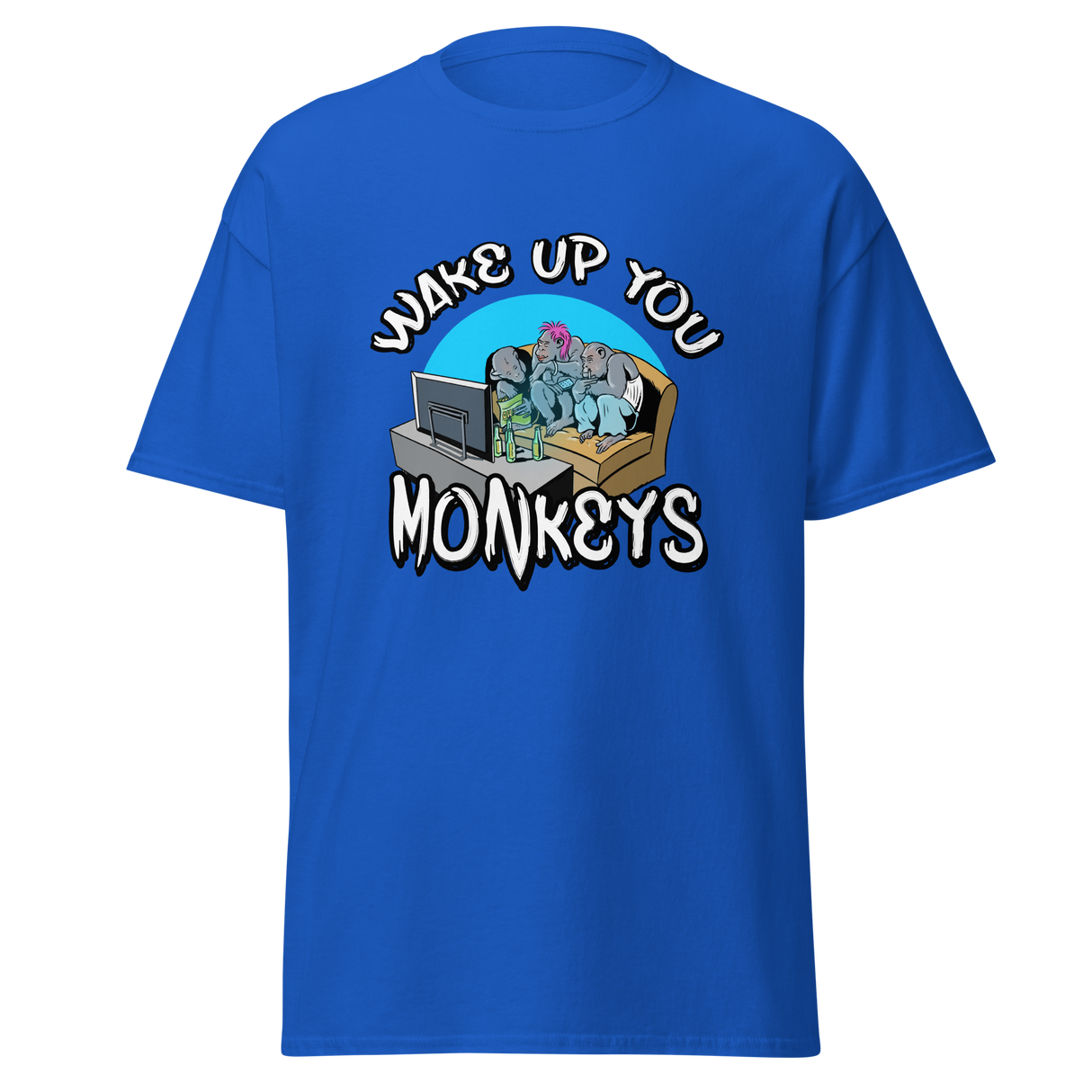 T-Shirt - Wake up you Monkeys