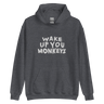 Unisex Hoodie - Wake up you Monkeys