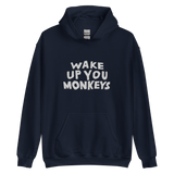 Unisex Hoodie - Wake up you Monkeys