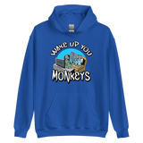 Unisex Hoodie - Wake up you Monkeys