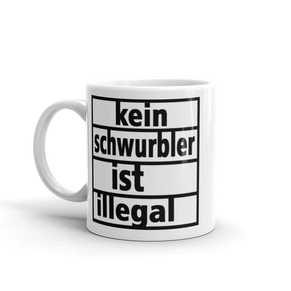 "Kein Schwurbler ist illegal" Tasse