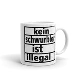 "Kein Schwurbler ist illegal" Tasse