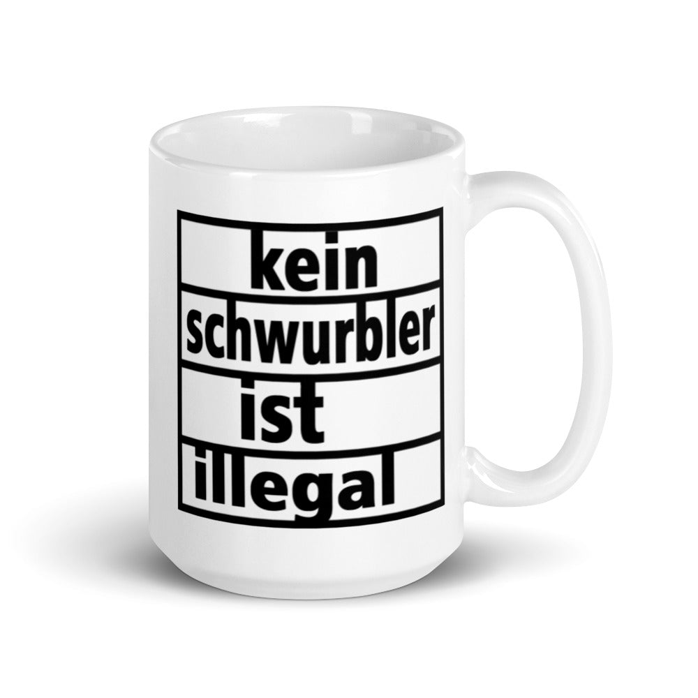 "Kein Schwurbler ist illegal" Tasse