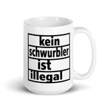 "Kein Schwurbler ist illegal" Tasse